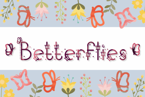Betterflies: A Stylish Font for Creative Campaigns