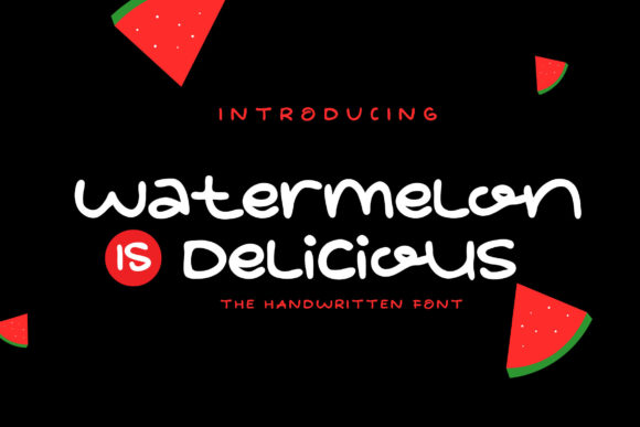 Watermelon is Delicious Font Review